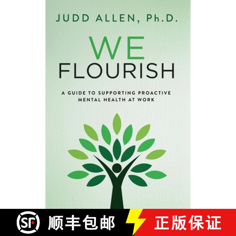 【2-3周达】We Flourish: A Guide to Supporting Proactive Mental Health At Work [9780941703451]