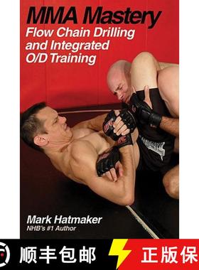 预订 Mma Mastery: Flow Chain Drilling and Integrated O/D Training [9781884654381]