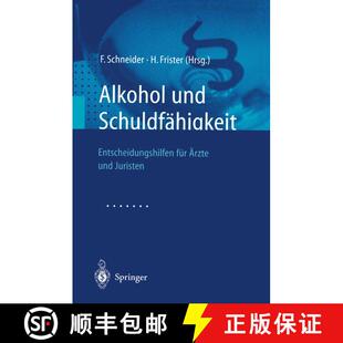 【3-4周达】Alkohol und Schuldfähigkeit : Entscheidungshilfen für Ärzte und Juristen [9783540419242]