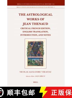 预订 The Astrological Works of Jean Thenaud: Critical French Edition, English Translation, Introducti... [9789004684997]