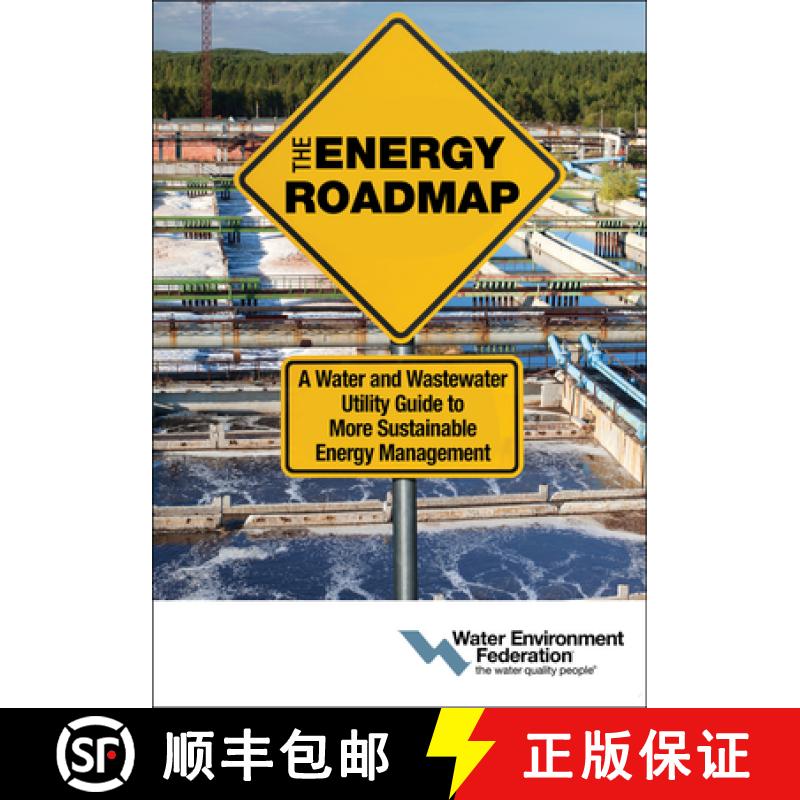 预订 The Energy Roadmap: A Water and Wastewater Utility Guide to More Sustainable Energy Management [9781572782730]