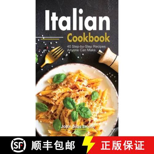 预订 Italian Cookbook: A Book About italian Food in English with Pictures of Each Recipe. 40 Step-by-... [9789998798540]