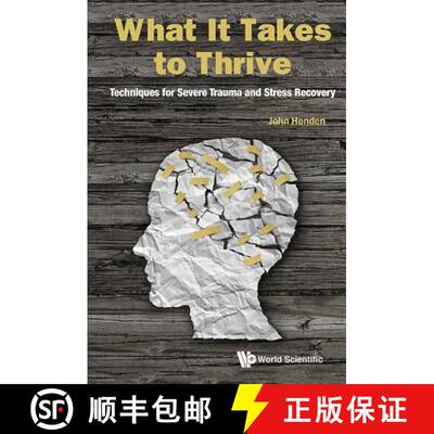 【3-4周达】What It Takes To Thrive: Techniques For Severe Trauma And Stress Recovery [9789813229327]
