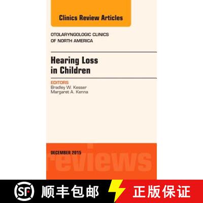 【3-4周达】Hearing Loss in Children, an Issue of Otolaryngologic Clinics of North America: Volume 48-6 [9780323417068]