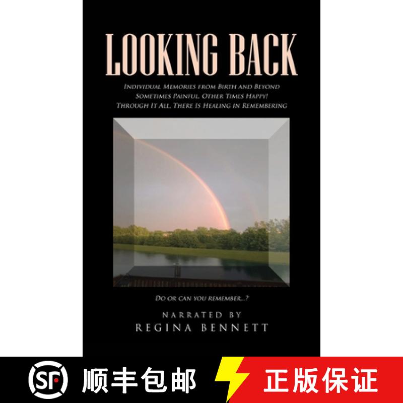 【3-4周达】Looking Back: Individual Memories from Birth and Beyond Sometimes Painful, Other Times Hap... [9781662480416]