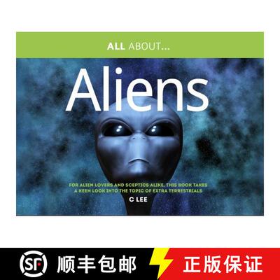 【3-4周达】All About Aliens: For Alien Enthusiasts and Sceptics Alike, This Book Takes a Keen Look at... [9781861511126]