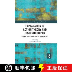 and Action Historiography Approaches Explanation Teleological 4周达 9781032177953 Causal Theory