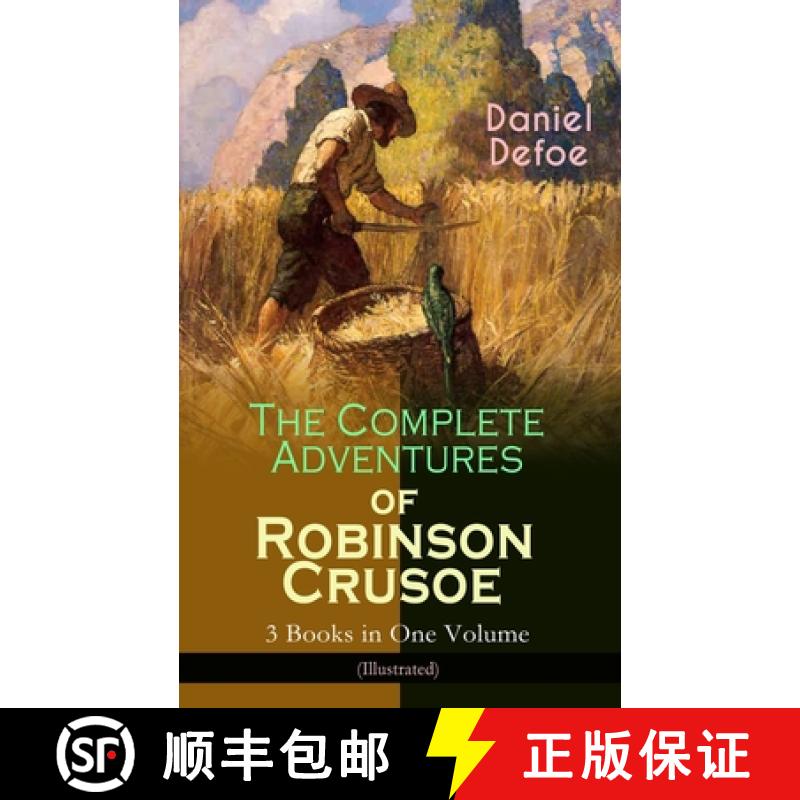 【3-4周达】Complete Adventures of Robinson Crusoe - 3 Books in One Volume (Illustrated): The Life and... [9788026892274]