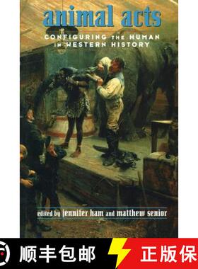 【3-4周达】Animal Acts : Configuring the Human in Western History [9780415916103]