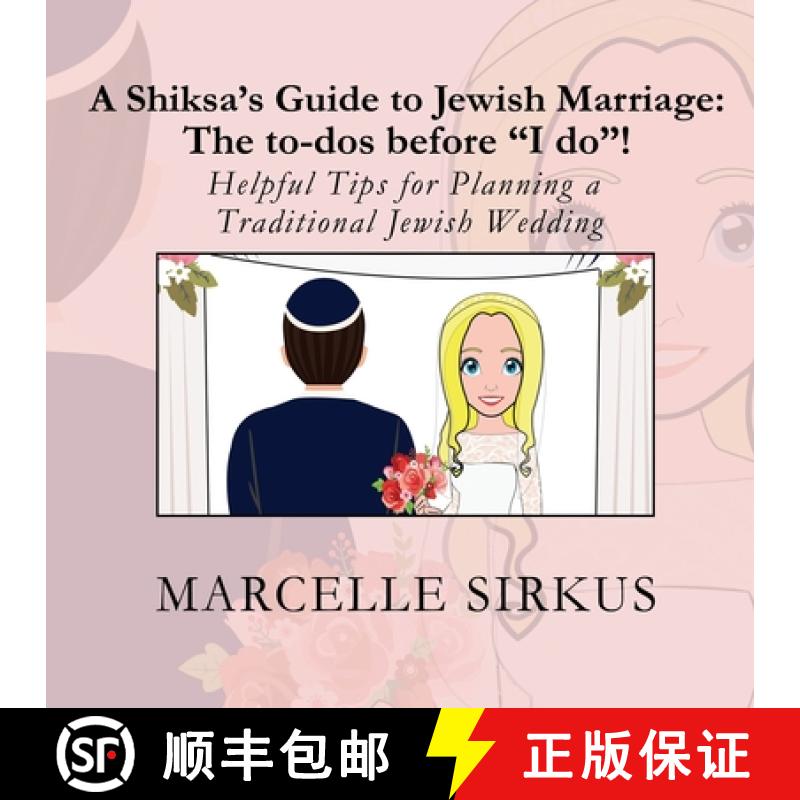 【3-4周达】A Shiksa's Guide to Jewish Marriage: The to-dos before I do!: Helpful Tips for Planning a ... [9780578644462]