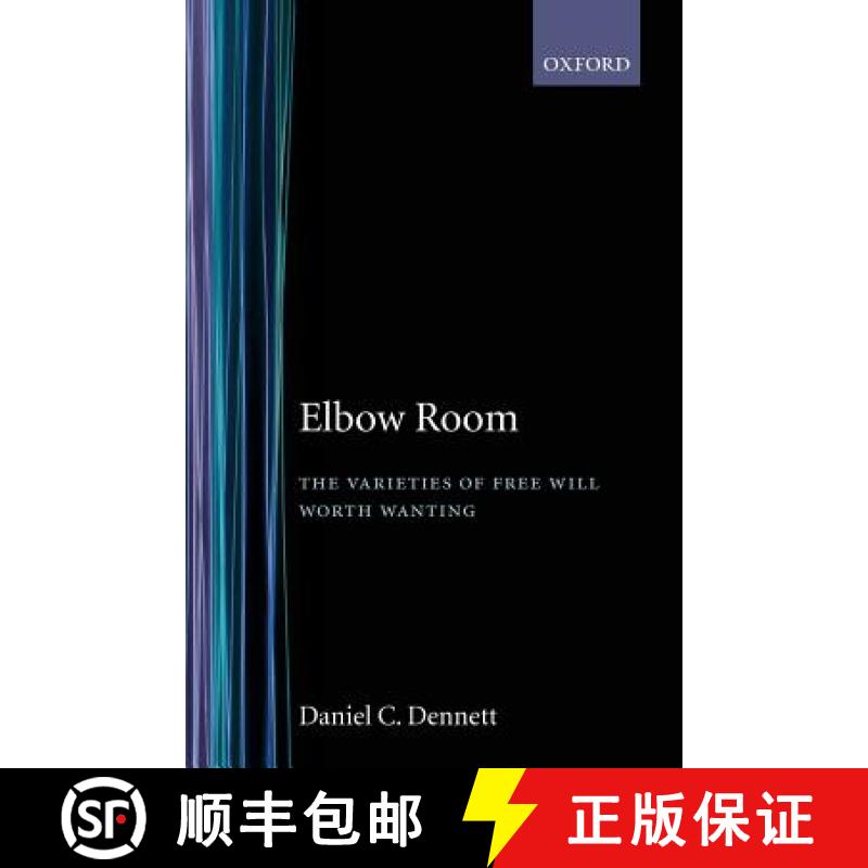 【3-4周达】Elbow Room: The Varieties of Free Will Worth Wanting [9780198247906]