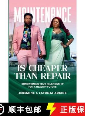 预订 Maintenance Is Cheaper Than Repair: Conditioning Your Relationship For A Healthy Future [9781304809346]