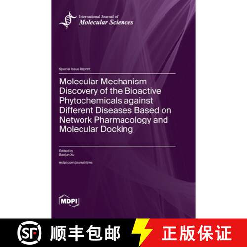 【3-4周达】精装 Molecular Mechanism Discovery of the Bioactive Phytochemicals against Different Disea... [9783725845071]