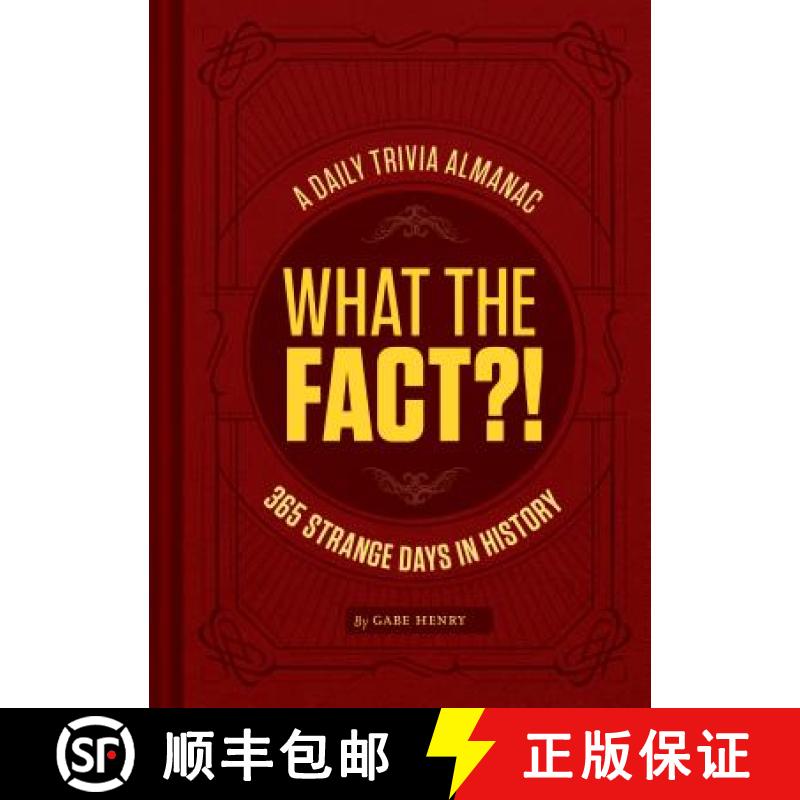 【3-4周达】What the Fact?!: A Daily Trivia Almanac of 365 Strange Days in History (Trivia a Day, Educ... [9781452168531]