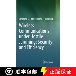 【3-4周达】Wireless Communications under Hostile Jamming: Security and Efficiency: Security and Effic... [9789811345098]