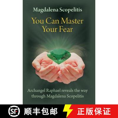 【3-4周达】精装 You Can Master Your Fear: Archangel Raphael Reveals the Way Through Magdalena Scopelitis [9781452551869]