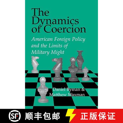预订 精装 Dynamics of Coercion: American Foreign Policy and the Limits of Military Might - The Dynami... [9780521809917]
