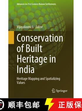 【3-4周达】精装 Conservation of Built Heritage in India: Heritage Mapping and Spatializing Values [9789819983346]