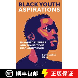 Futures Aspirations and Adulthood Black Into 4周达 9781802620269 Youth Transitions Imagined