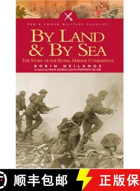 【3-4周达】By Sea and by Land: The Story of the Royal Marines Commandos [9781844150434]