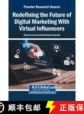 【3-4周达】Redefining the Future of Digital Marketing With Virtual Influencers [9798337302553]