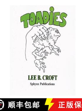 【3-4周达】Toadies: The Explanation of Toxicomania in American Society [9781105609930]