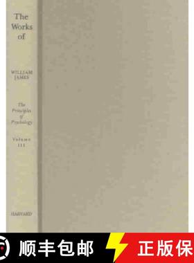 【3-4周达】The Principles of Psychology, Volume III: Notes, Appendixes, Apparatus, General Index [9780674705555]
