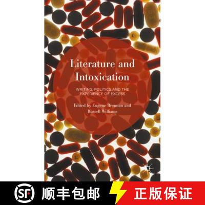 【3-4周达】Literature and Intoxication: Writing, Politics and the Experience of Excess (1st ed. 2015)... [9781137487650]