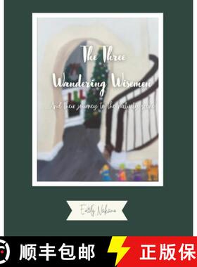 预订 The Three Wandering Wisemen: And their journey to the nativity scene [9798989250219]