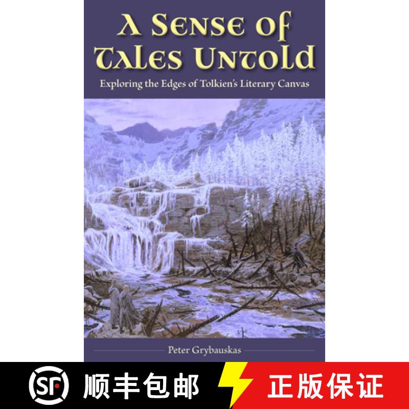 【3-4周达】A Sense of Tales Untold: Exploring the Edges of Tolkien's Literary Canvas [9781606354308]