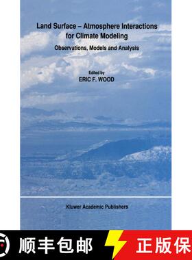 【3-4周达】Land Surface -- Atmosphere Interactions for Climate Modeling: Observations, Models and Ana... [9789401074704]