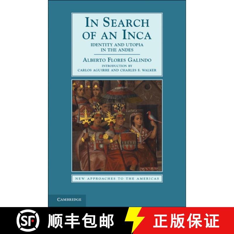【3-4周达】In Search of an Inca: Identity and Utopia in the Andes - In Search of an Inca: Identity an... [9780521598613]