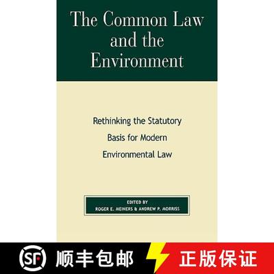 【3-4周达】The Common Law and the Environment : Rethinking the Statutory Basis for Modern Environment... [9780847697090]