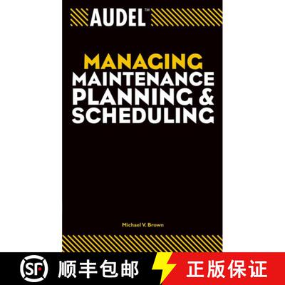 【3-4周达】Audel Managing Maintenance Planning And Scheduling [Wiley生活类] [9780764557651]