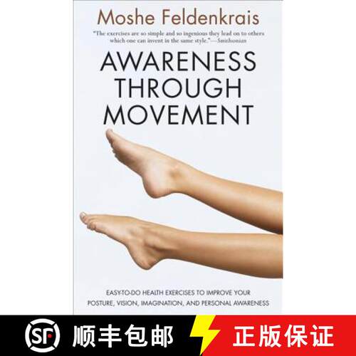 【3-4周达】通过运动提高意识 Awareness Through Movement: Easy-To-Do Health Exercises to Improve Your P... [9780062503220]