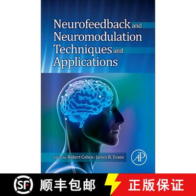 【3-4周达】精装 Neurofeedback and Neuromodulation Techniques and Applications [9780123822352]