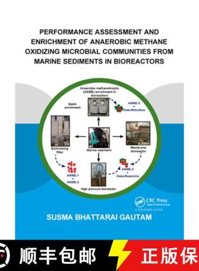 【3-4周达】Performance Assessment and Enrichment of Anaerobic Methane Oxidizing Microbial Communities... [9781138330214]