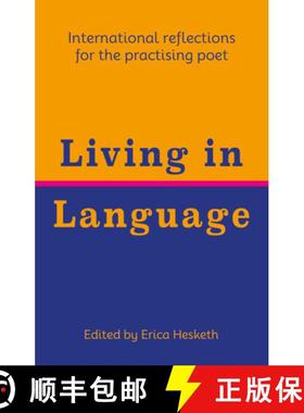 【3-4周达】Living in Language: International Reflections for the Practising Poet [9781739894856]