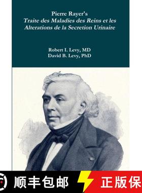 【3-4周达】Pierre Rayer's Traite des Maladies des Reins et les Alterations de la Secretion Urinaire [9780359021499]