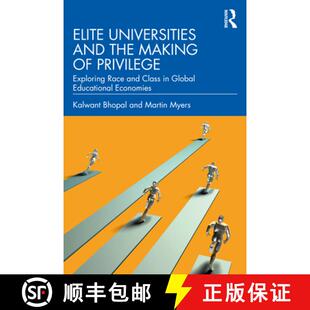 the Making and Elite Global Class Educati... Exploring Universities Race 4周达 9780367466077 Privilege