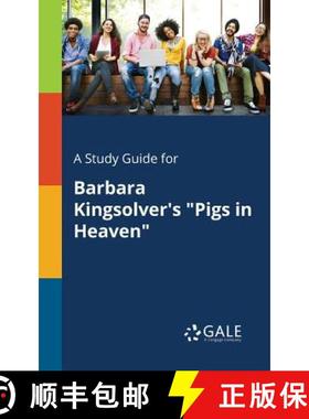 预订 A Study Guide for Barbara Kingsolver's Pigs in Heaven [9781375386364]