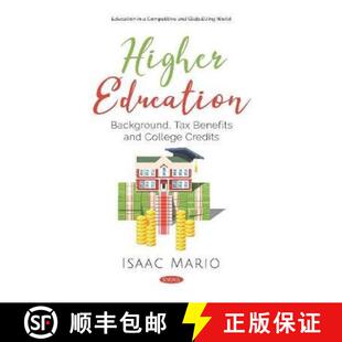 【3-4周达】Higher Education: Background, Tax Benefits and College Credits [9781536160284]
