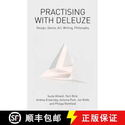 【3-4周达】Practising with Deleuze: Design, Dance, Art, Writing, Philosophy [9781474429351]