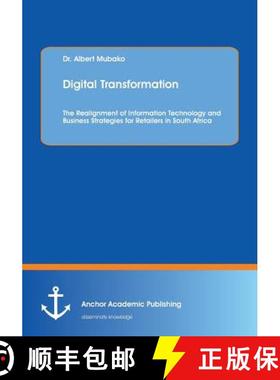 【3-4周达】Digital Transformation. The Realignment of Information Technology and Business Strategies ... [9783960671145]
