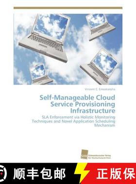 预订 Self-Manageable Cloud Service Provisioning Infrastructure [9783838133591]