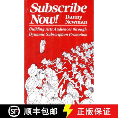 【3-4周达】Subscribe Now!: Building Arts Audiences Through Dynamic Subscription Promotion [9780930452018]