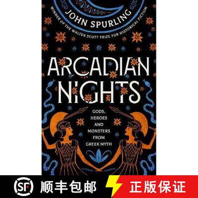 【3-4周达】Arcadian Nights: Gods, Heroes and Monsters from Greek Myth - from the winner of the Walter... [9780715654583]