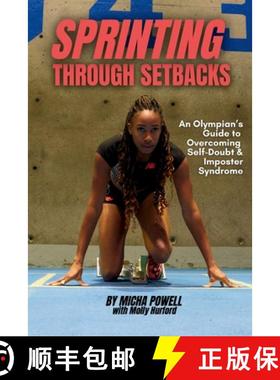 预订 Sprinting Through Setbacks: An Olympian's Guide to Overcoming Self-Doubt and Imposter Syndrome [9781778205798]