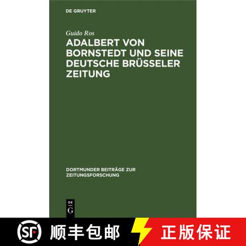 【3-4周达】精装 Adalbert von Bornstedt und seine Deutsche Brüsseler Zeitung：Ein Beitrag zur Geschic... [9783598213144]