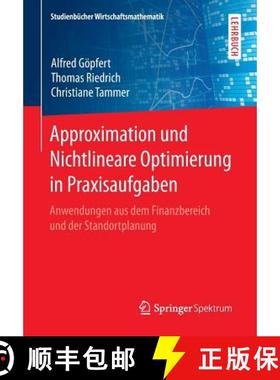 【3-4周达】Approximation und Nichtlineare Optimierung in Praxisaufgaben : Anwendungen aus dem Finanzb... [9783658147600]